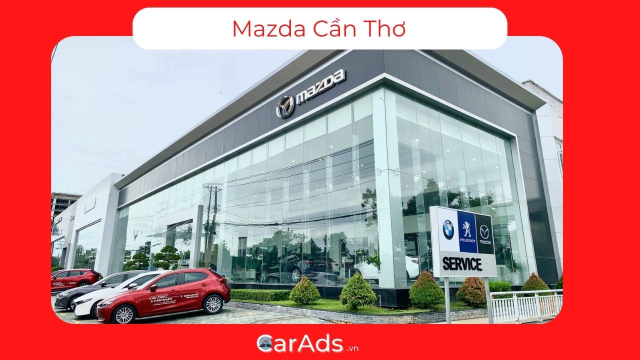 Đại lý Mazda Cần Thơ